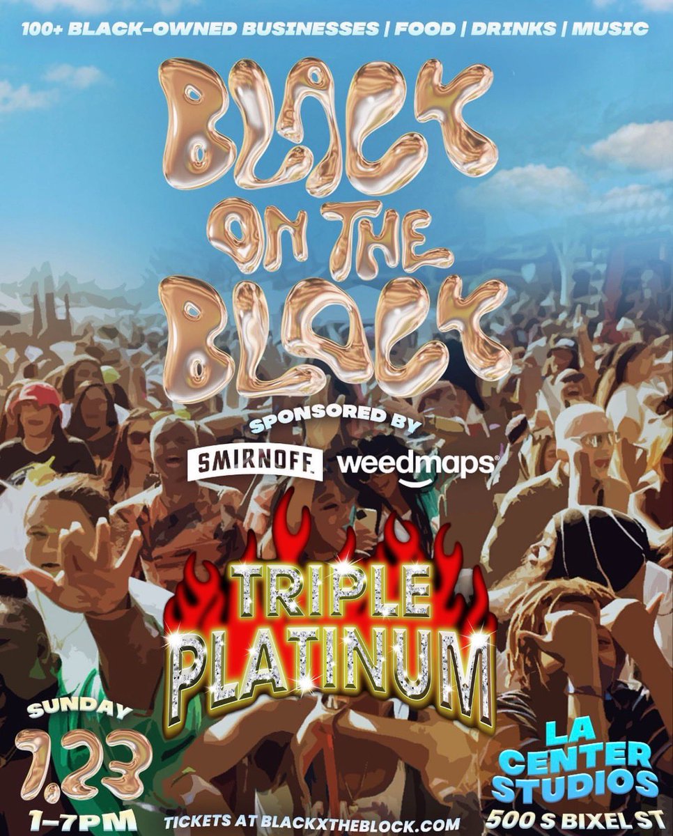 Black On The Block
7.23
Triple Platinum will be there ! 
Get your tickets 🎟️ 

blackxtheblock.com/?fbclid=PAAaZu…