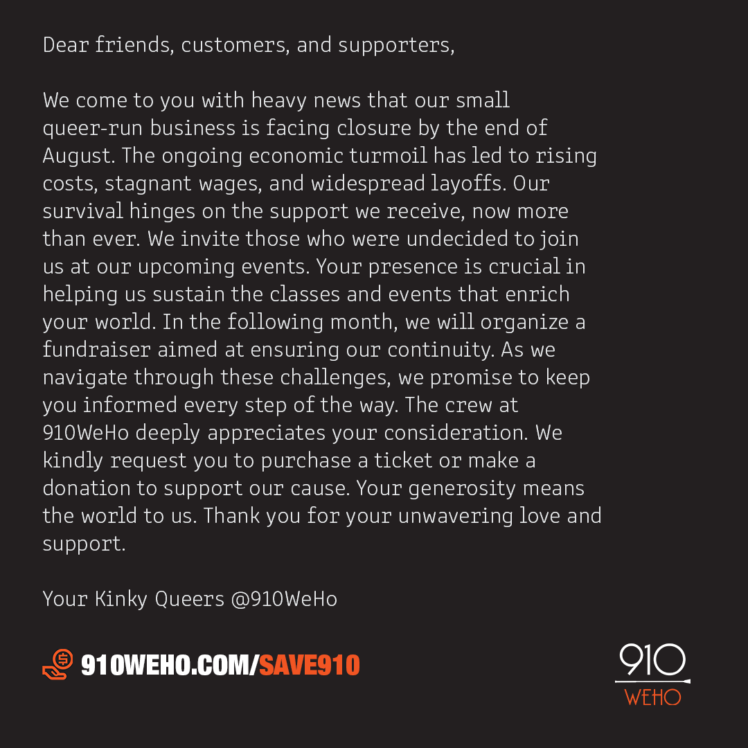 Our beloved small queer-run business, @910WeHo, is at risk of closure by the end of August. We need your support now more than ever.

Visit 910weho.com/save910 to learn how you can help us continue bringing you enriching events and classes. Every contribution counts! 🙏