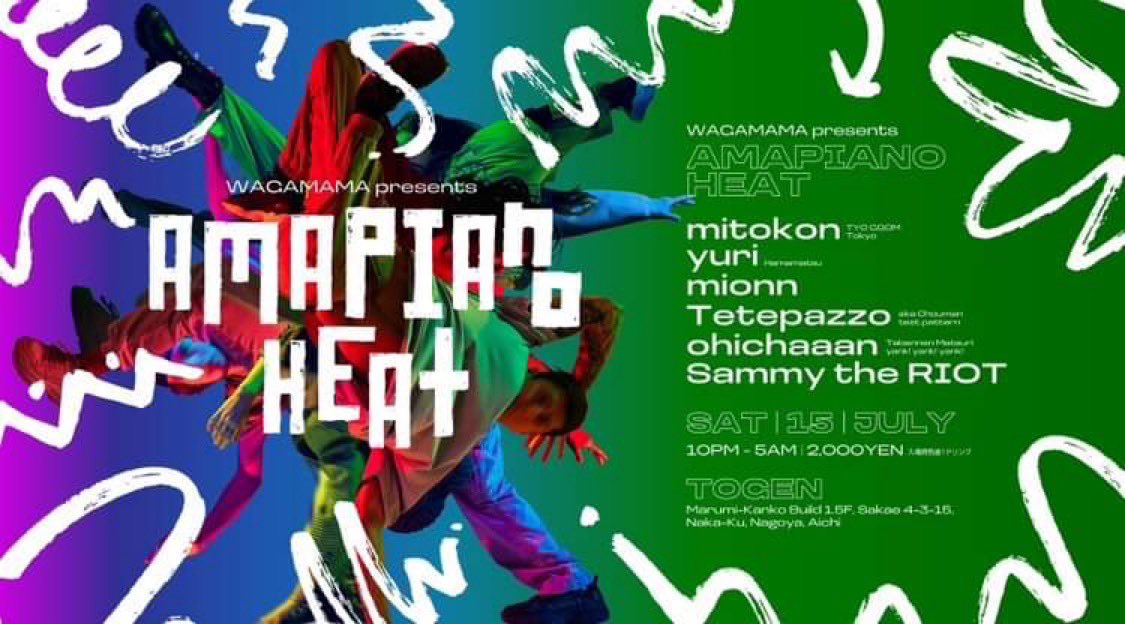 TOGEN___'s tweet photo. -WAGAMAMA presents-
AMAPIANO HEAT 

2023.7.15(sat) 
Start : 22:00-
charge 2000yen

-DJ-
mitokon
yuri
mionn
Tetepazzo a.k.a CHOUMAN
ohichaaan
Sammy the Riot https://t.co/4GokyBVEvX