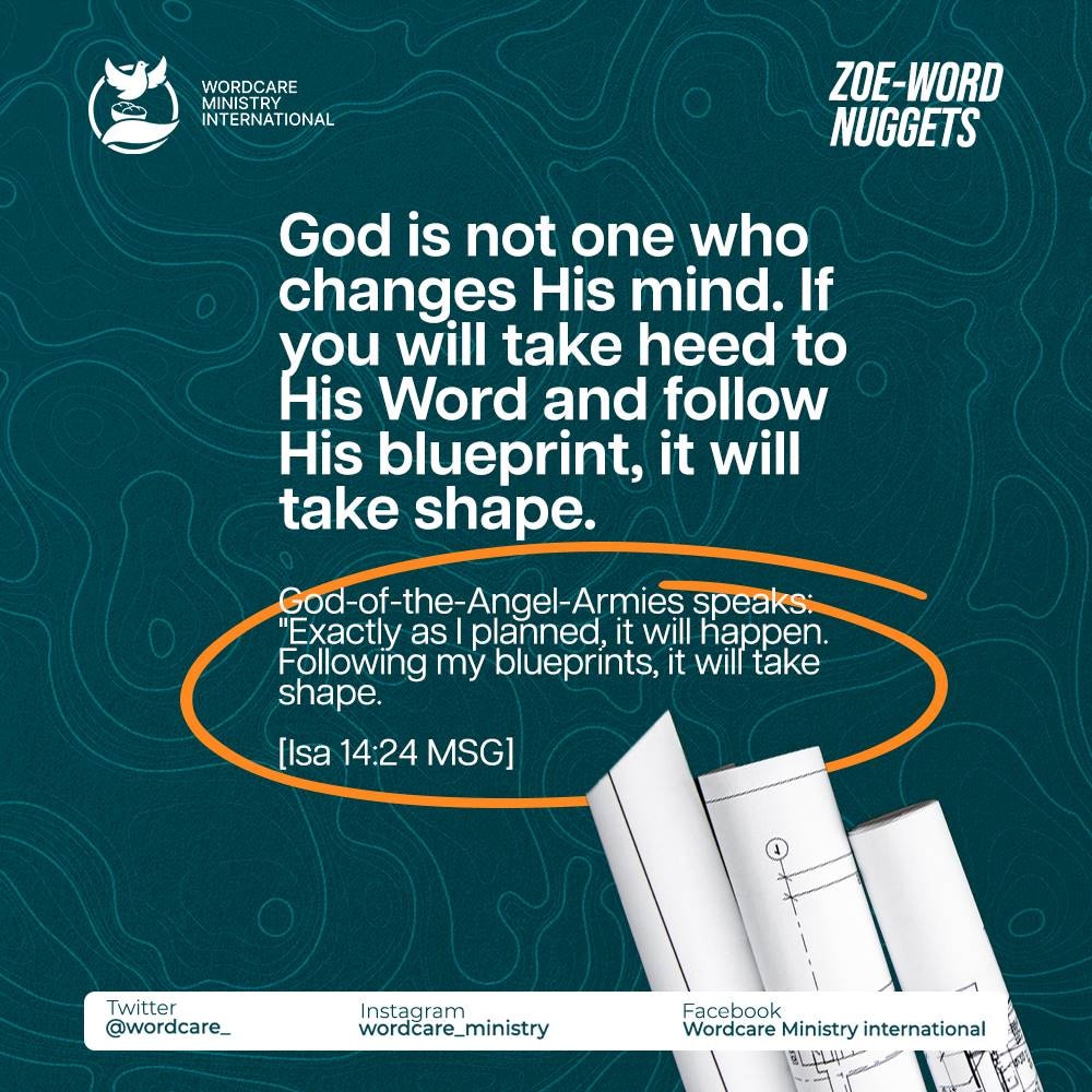 WordCare_'s tweet photo. God is not one who changes His mind. If you will take heed to His Word and follow His blueprint, it will take shape.

#ZoeWordNuggets #WordCare #lifenuggets #zoe #propheticalert #follow #God #plan #blueprint https://t.co/al9x5cX7K0