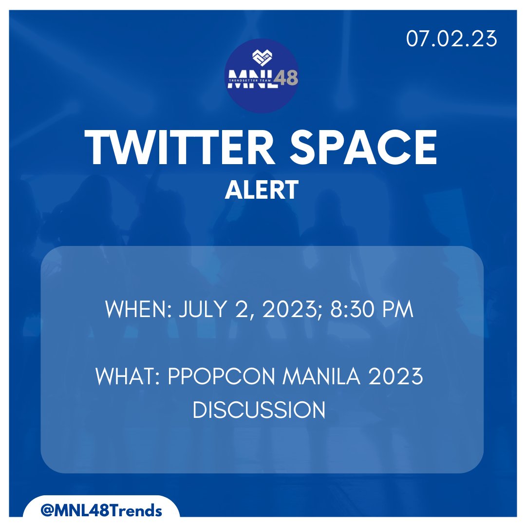 mnl48trends's tweet photo. [𝐌𝐍𝐋𝐎𝐕𝐄𝐒 𝐓𝐖𝐈𝐓𝐓𝐄𝐑 𝐒𝐏𝐀𝐂𝐄]

Before we proceed to the twitter party, be informed that we'll be having a twitter space later at 8:30 PM. Discussion about PPOPCON MANILA 2023 will be covered, don't miss out. We'll look forward for it MNLoves

#MNL48 ~ @mnl48official https://t.co/0nK1lO90H8