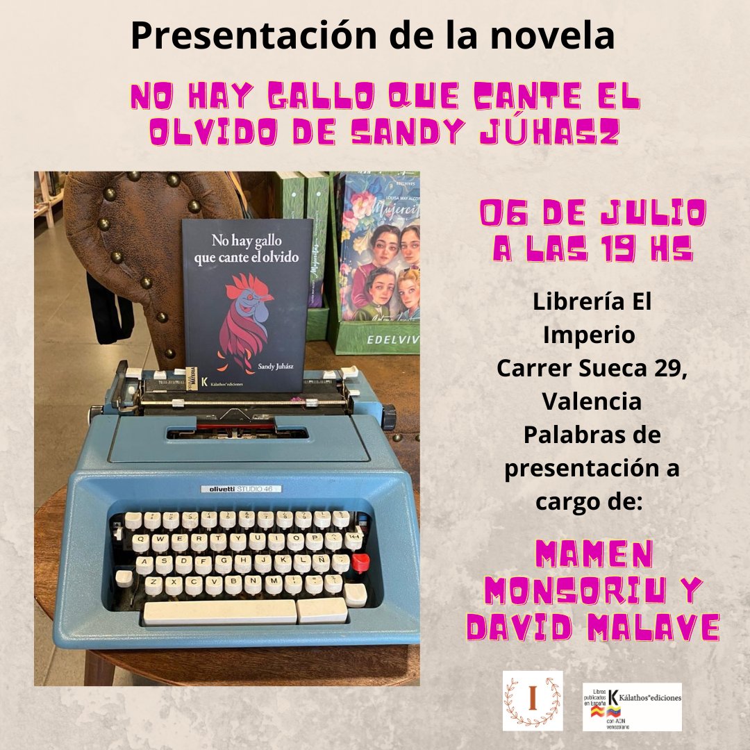 Y llegó JULIO con su calor y nos vamos a la bella VALENCIA a dar la bienvenida a la primera novela de Sandy Júhasz No hay gallo que cante el olvido, fascinante experimento que hace confluir en un solo curso narrativo y de destinos las aguas del Danubio y el Orinoco <a href="/SandyJuhasz/">Sandy Juhasz</a>