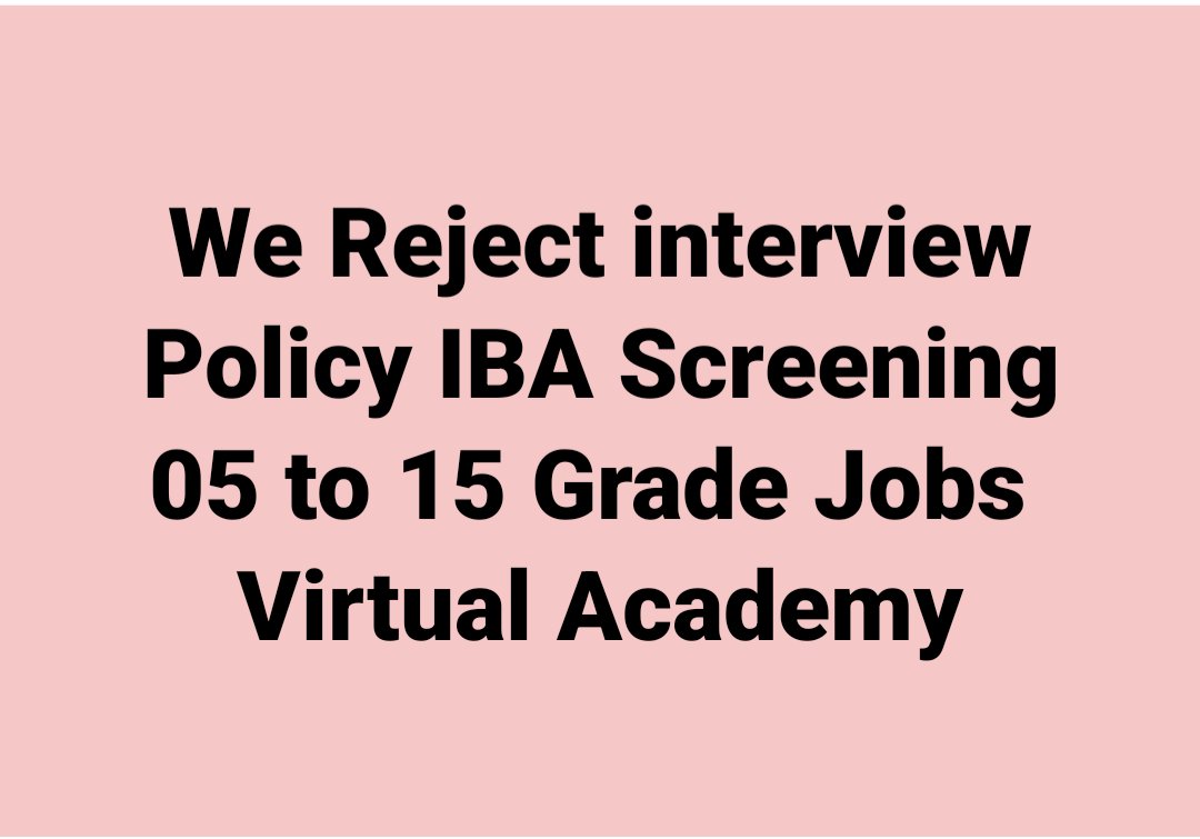 AtifHussainSol2's tweet photo. #RejectInterviewPolicy we reject interview policy IBA 05 to 15 grade
#RejcetInterviewPolicy https://t.co/sRrx0SRCT2