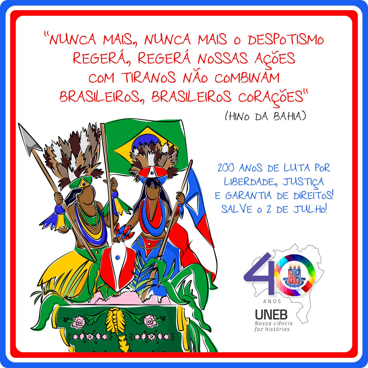 200 anos de luta por liberdade, justiça e garantia de direitos! ✊🏾

Salve o 2 de Julho!
