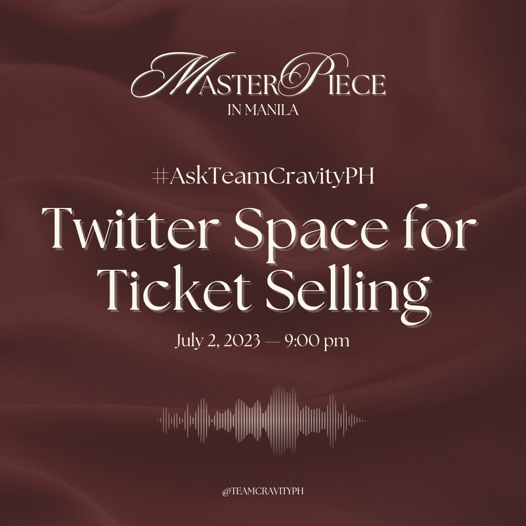 TeamCravityPH's tweet photo. [🎙]

What: Twitter Space for Ticket Selling
Date: July 2, 2023
Time: 9:00PM PHT

Use #AskTeamCravityPH for your questions.

#PieceOfUsTheFirstEncounter #MASTERPIECE_IN_MNL https://t.co/31tyC2Eclv