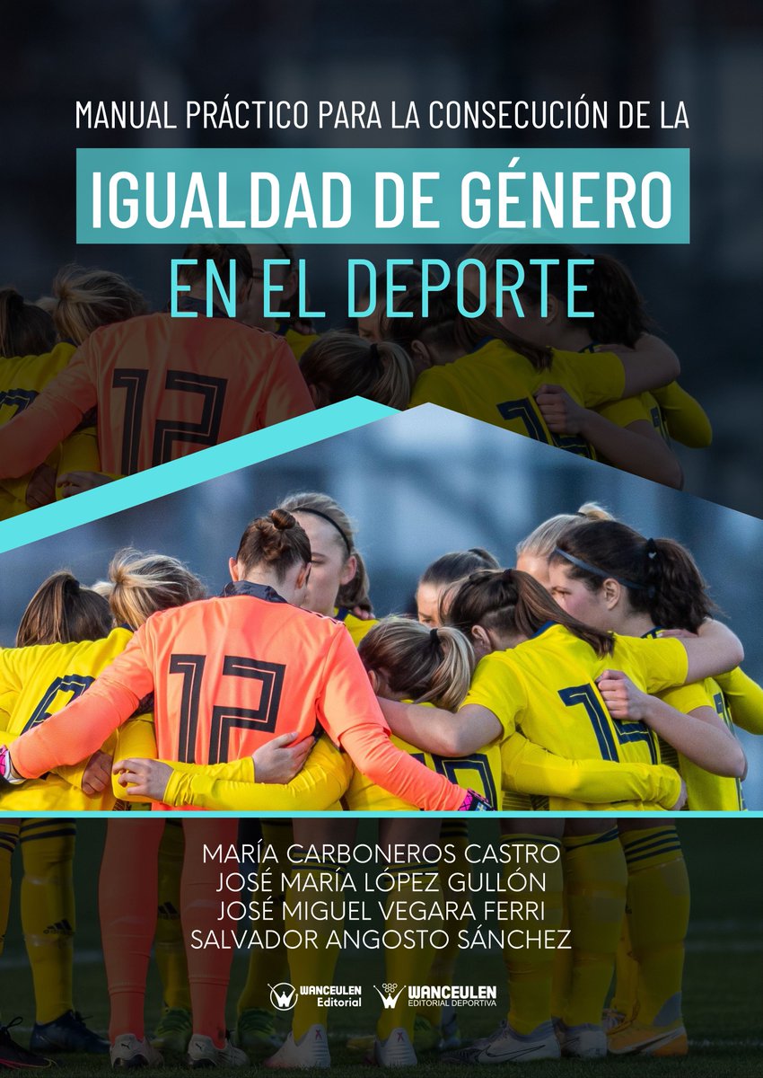 Novedad Wanceulen! MANUAL PRÁCTICO PARA LA IGUALDAD DE GÉNERO EN EL DEPORTE, de María Carboneros Castro, José María López Gullón, José Miguel Vegara Ferri, Salvador Angosto Sánchez libreriadeportiva.com/libro/manual-p…