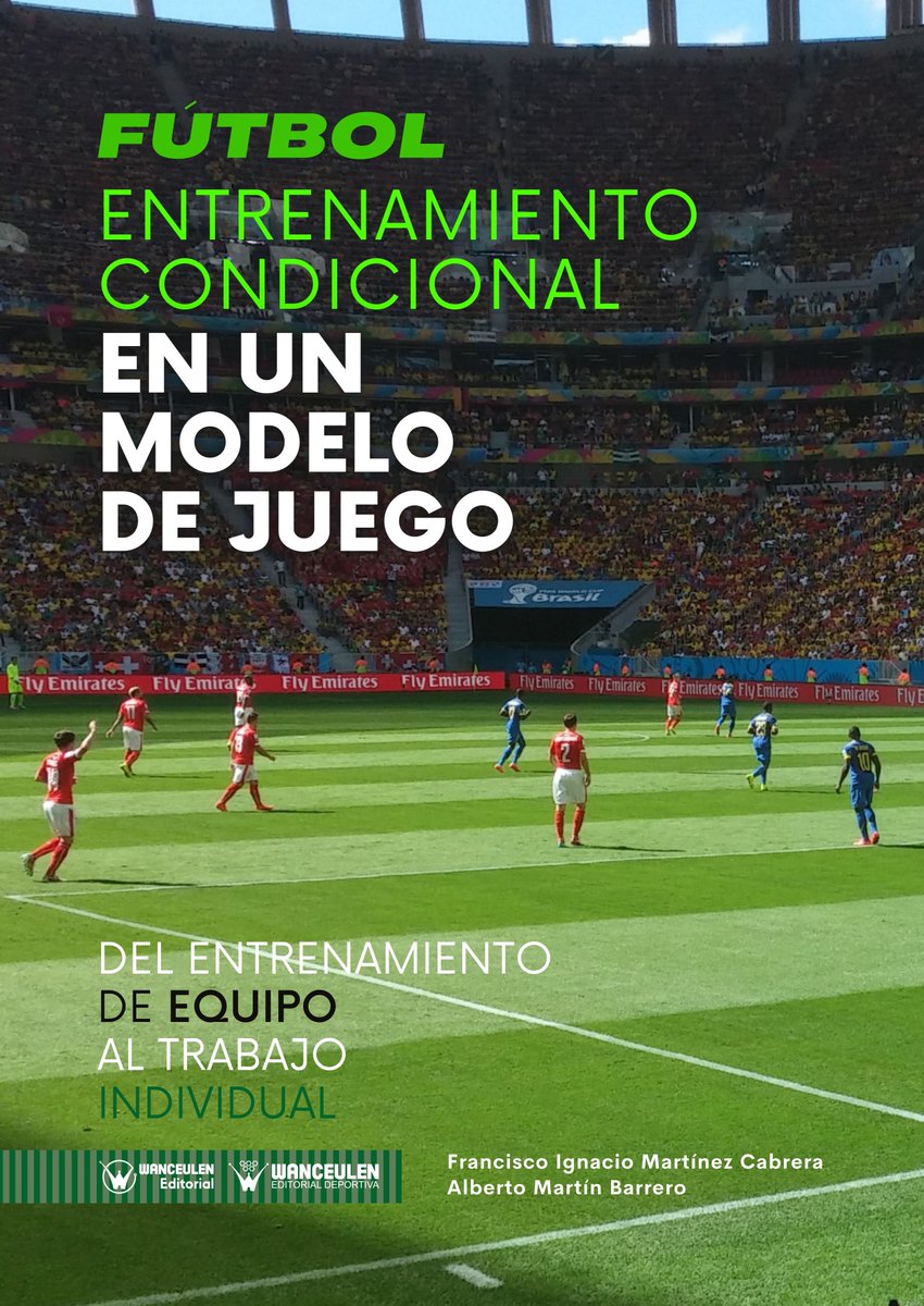 Novedad Wanceulen! FÚTBOL: ENTRENAMIENTO CONDICIONAL DE UN MODELO DE JUEGO. (DEL ENTRENAMIENTO DE EQUIPO AL TRABAJO INDIVIDUAL), de Alberto Martín Barrero y F. Ignacio Martínez Cabrera libreriadeportiva.com/libro/futbol-e…