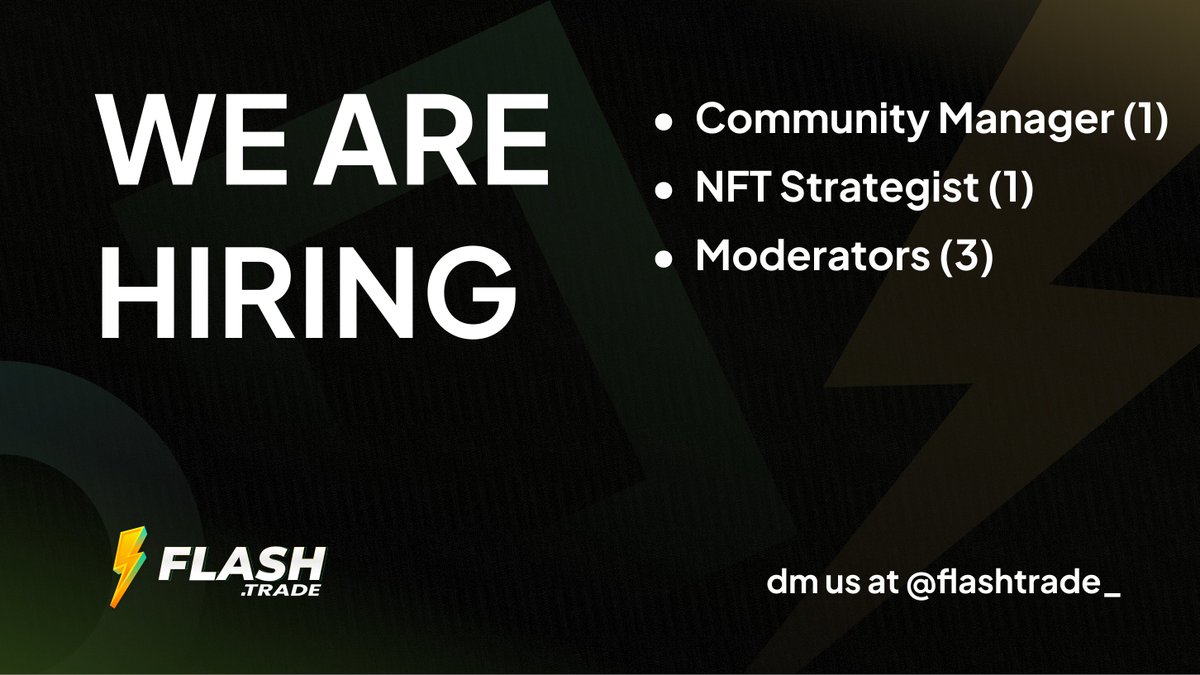 FlashTrade's tweet photo. 🚨 WE'RE HIRING

📌 Roles
- Community Manager (1-3 yoe)
- NFT Strategist (1-3 yoe)
- Server Moderators

📍 Location: Remote

Comment below if interested 👇 https://t.co/0JVVtvA9Px