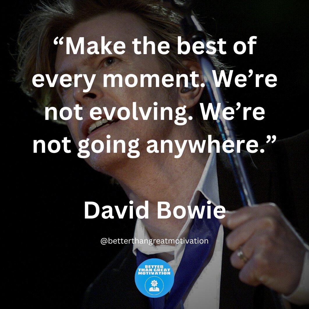 David Bowie 

#davidbowie #davidbowieforever  #moment  #moments  #makemoments  #evolving  #evolve  #grind  #riseandgrind  #motivation  #motivationalquotes  #motivational  #drive  #dailydriven  #driven