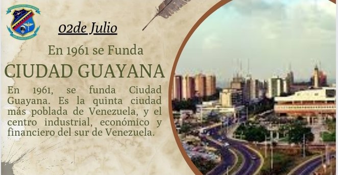 #02Jul//En 1961, se funda Ciudad Guayana. Es la quinta ciudad más poblada de Venezuela, y el centro industrial, económico y financiero del sur de Venezuela. 
#ParlamentarismoDeCalle
#HonorVoluntadyEficiencia 
#EnAlasVenceremos 
#PaladinDelEspacioSoberano

@digesalud @comgral_amb