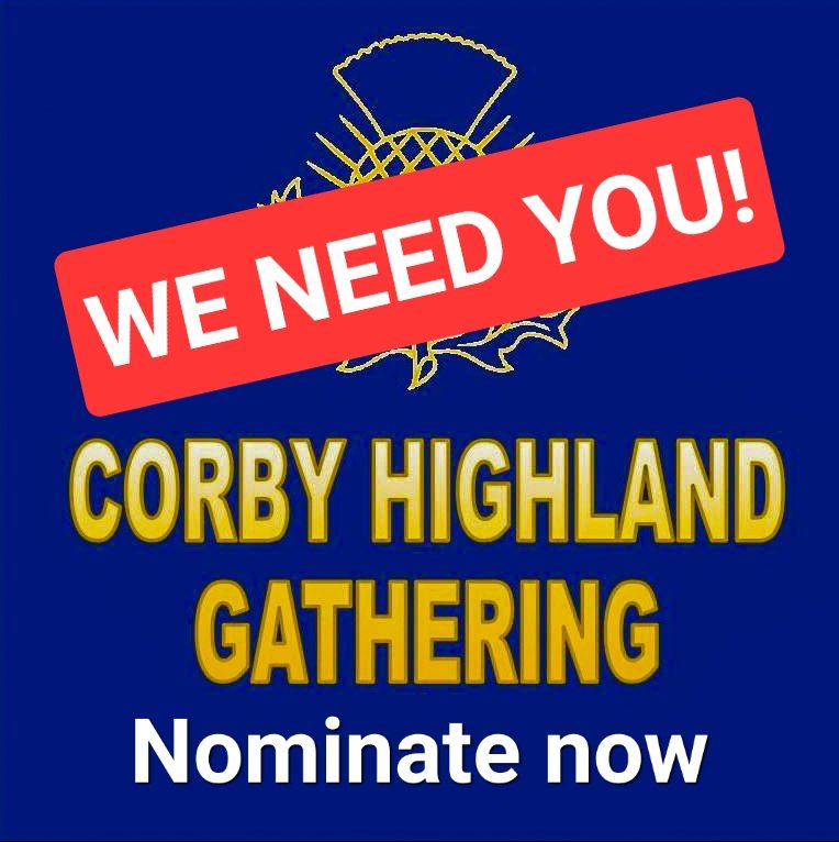 CORBY HIGHLAND GATHERING needs your help!
To celebrate it's return, we'd love to have a member of our community as our chieftain. If you know someone who you think worthy, send us your nomination.
The top 3 by 2pm on Monday 3rd July will then go to a vote
#corbyhighlandgathering