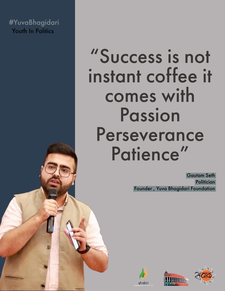 YB_Foundation's tweet photo. "Success is not instant coffee it comes with Passion Perseverance Patience" - @GautamSeth_INC  (Politician and Founder, Yuva Bhagidari Foundation) 

Youth In Politics - Symbolism Vs Reality

#TwitterSpace
#YuvaBhagidari https://t.co/wozxS96Toq