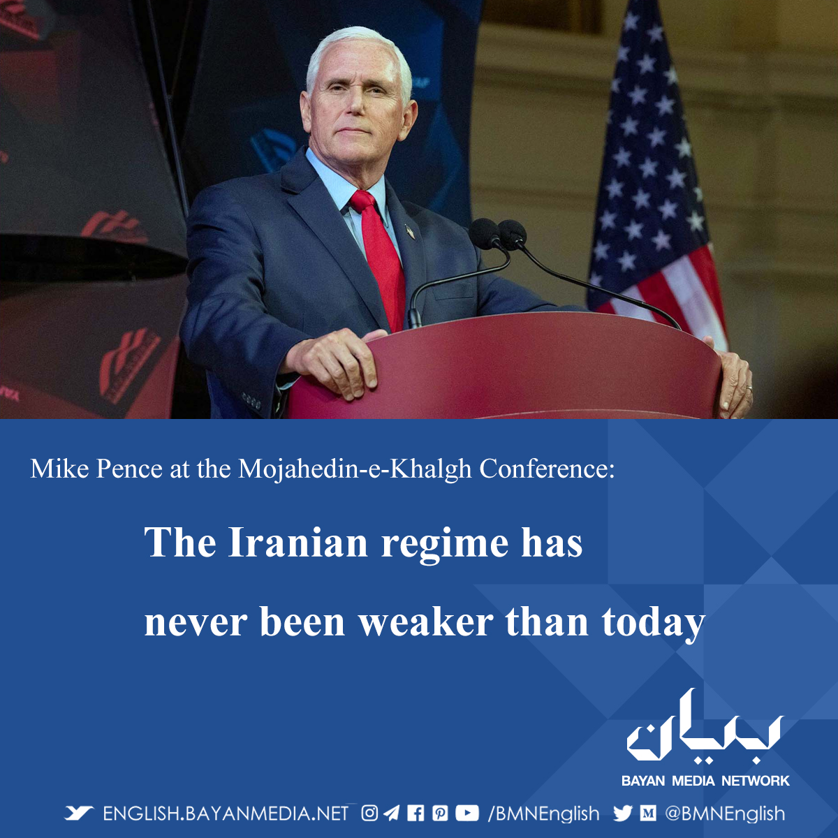 BMNEnglish's tweet photo. Mike Pence said at the "Free Iran 2023 World Summit", referring to the nationwide protests that began in Iran last September: "Iran's regime has never been weaker than today." https://t.co/MRzozm5Q5I