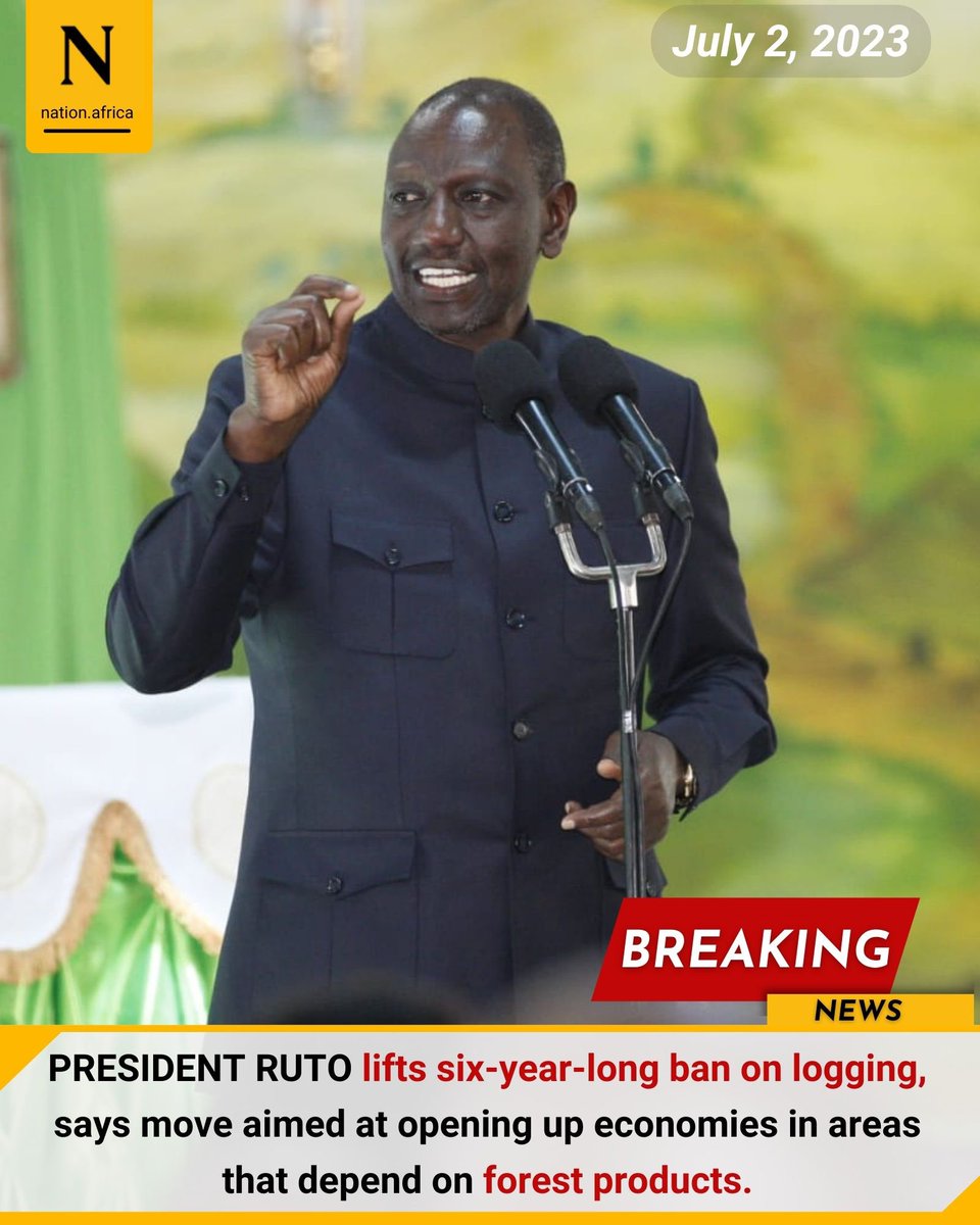 NationAfrica's tweet photo. PRESIDENT RUTO lifts six-year-long ban on logging, says move aimed at opening up economies in areas that depend on forest products.

https://t.co/LzBEYZyqEe https://t.co/IJvPeovejw