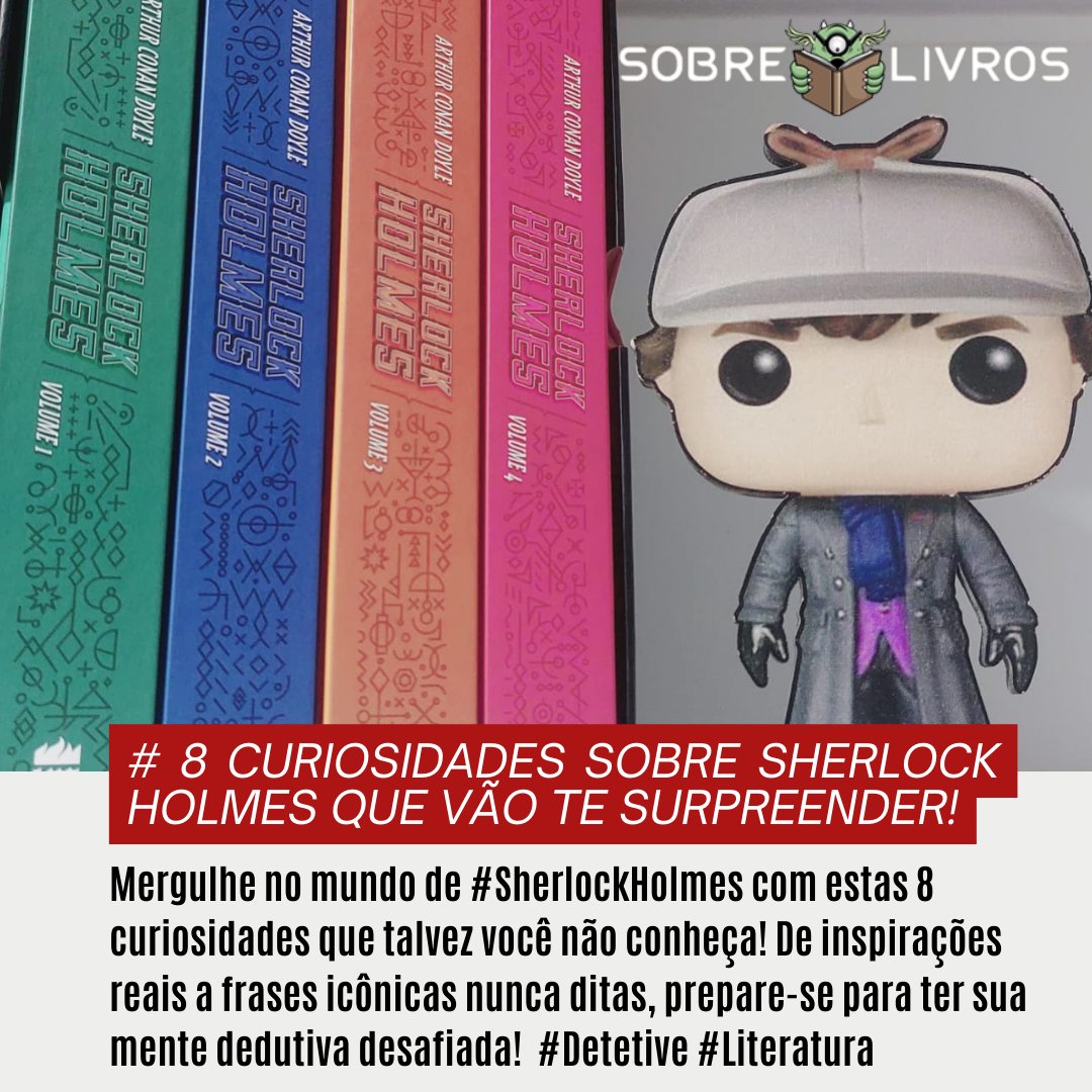 SobreLivrosSite's tweet photo. 🕵️Mergulhe no mundo de #SherlockHolmes com estas 8 curiosidades que talvez você não saiba! De inspirações reais a frases icônicas nunca ditas, prepare-se para ter sua mente dedutiva desafiada! 🎩🔎 #Detetive #Literatura https://t.co/IL33znjLUX