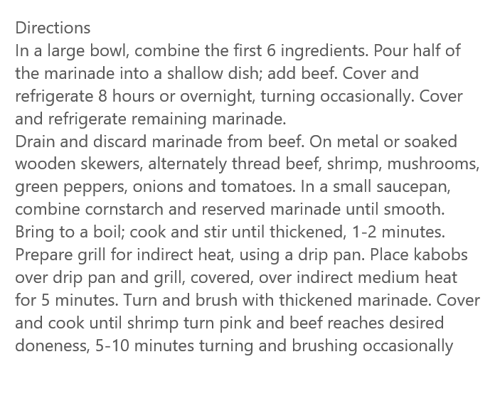 Sunday Summer Steak Kabobs**
1 cup teriyaki sauce
1 can (6 ounces) pineapple juice
1/2 cup packed brown sugar
6 garlic cloves, minced
1/4 teaspoon Worcestershire sauce
1/8 teaspoon pepper
1 pound beef top sirloin steak, cut into 1-inch cubes
1 pound uncooked shrimp (26-30 per po