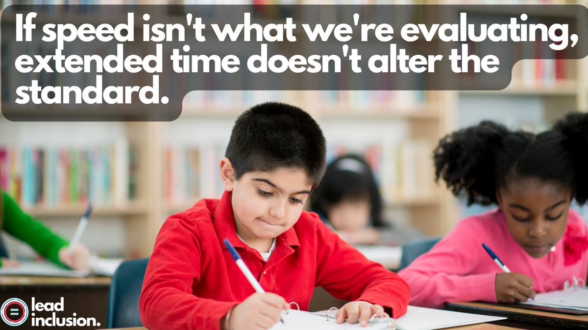 ⏰ The most frequent #IEP adjustment is extended time. What if we allowed additional time to any #student? Or didn't time at all? If speed isn't what we're evaluating, extended time doesn't alter the standard. #LeadInclusion #EdLeaders #Teachers #UDL #SBLchat #TG2Chat