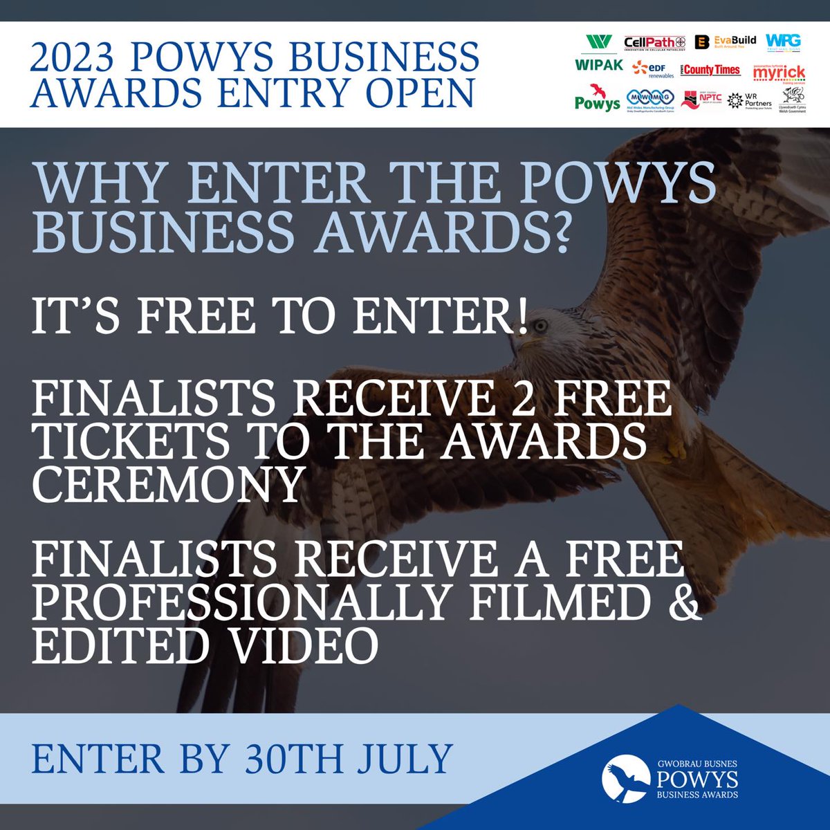 WHY ENTER THE POWYS BUSINESS AWARDS?

🔵 IT'S FREE TO ENTER!
🔵 FINALISTS RECEIVE 2 FREE TICKETS TO THE AWARDS CEREMONY
🔵 FINALISTS RECEIVE A FREE PROFESSIONALLY FILMED &amp; EDITED VIDEO

ENTER AT powysbusinessawards.co.uk