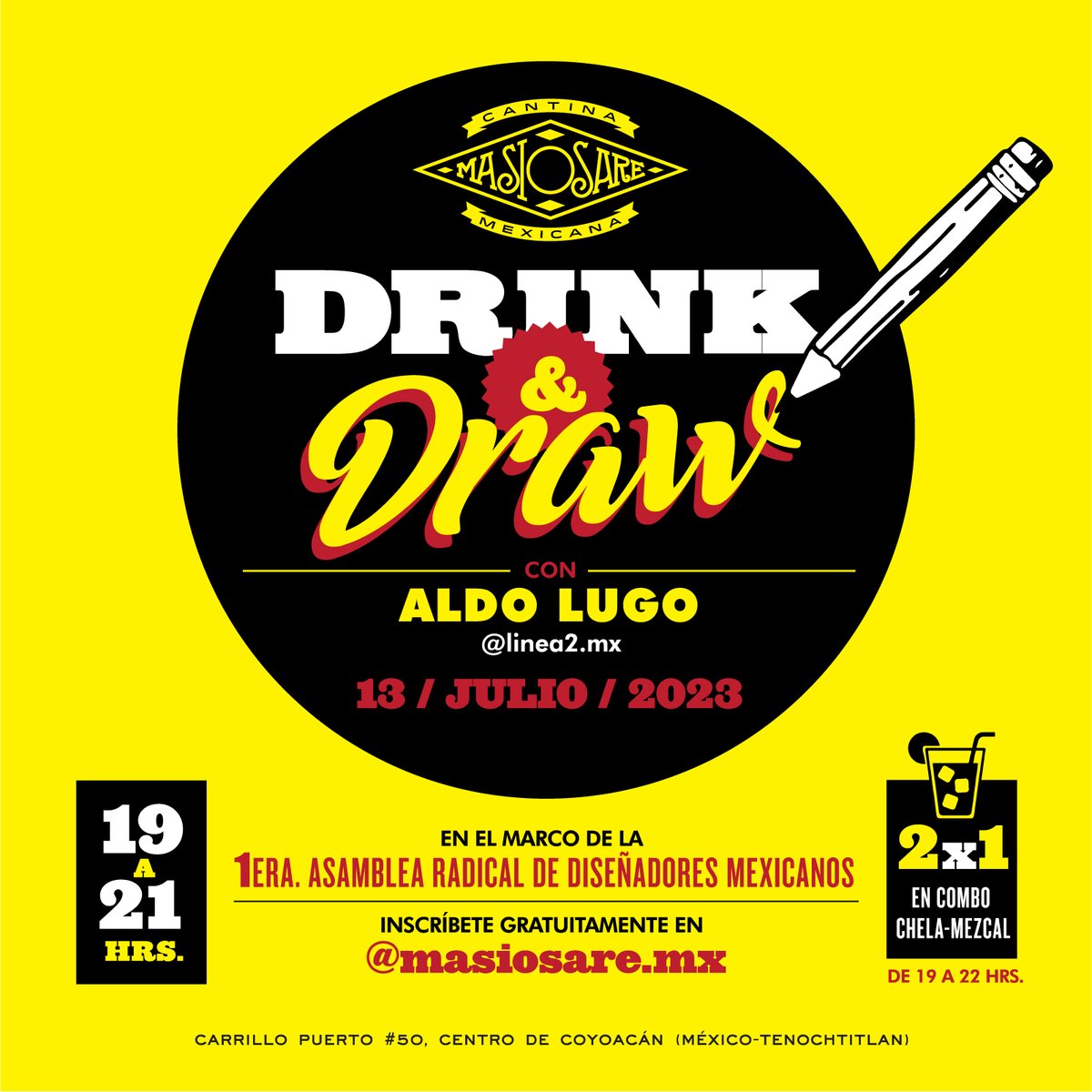 1era Asamblea radical de diseñadores mexicanos. Ven a beber, comer, bailar y platicar entre amigos y colegas. Jueves 13 de julio desde las 19h / Cantina MASIOSARE (Carrillo Puerto #50, Coyoacán). Incluye Drink &amp; Draw con <a href="/aldolugo/">Aldo Lugo</a> de 19 a 21h. DJS: <a href="/modokiel/">Christian Cañibe</a> <a href="/reydereyes/">Oscar Reyes</a> <a href="/javonoso/">Javier Caballero</a>
