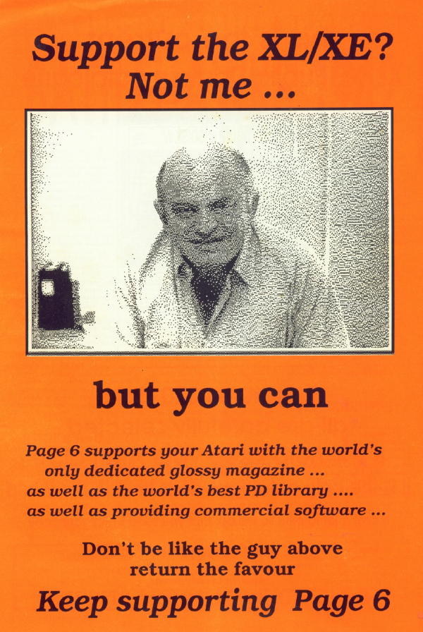 Atari_VB_Pod's tweet image. #Page6NewAtariUser
The Back Cover of the October / November 1994 Page 6 New Atari User. The last English language Magazine supporting the #Atari8bit at the time.
Poking the Tramiel "Bear" a year+ after Atari dropped support for the 8bit machines.
