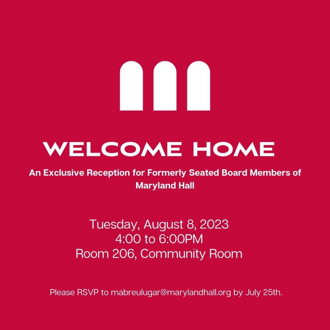 Attention FORMERLY SEATED MARYLAND HALL BOARD MEMBERS!

If you are a former member of Maryland Hall’s Board of Directors, you are invited to return home for a special gathering on Tuesday, August 8th, at 4:00 pm in our Community Room (Room 206).