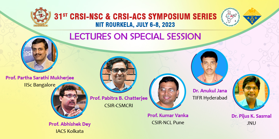 @31CRSI_NSC is pleased to announce the lectures in Special Session on 'Recent Trends in Inorganic Chemistry' by eminent Inorganic Chemists from India. 3 more days to go @https://crsi2023.nitrkl.ac.in/