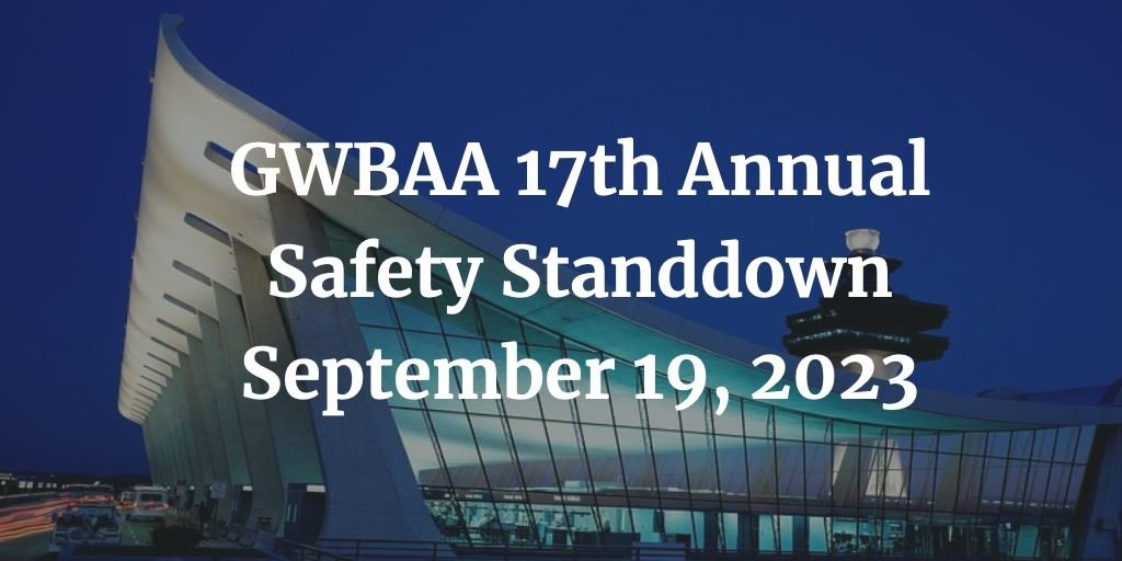 Register now for the GWBAA Safety Standdown! gwbaa.com/event-5284648
