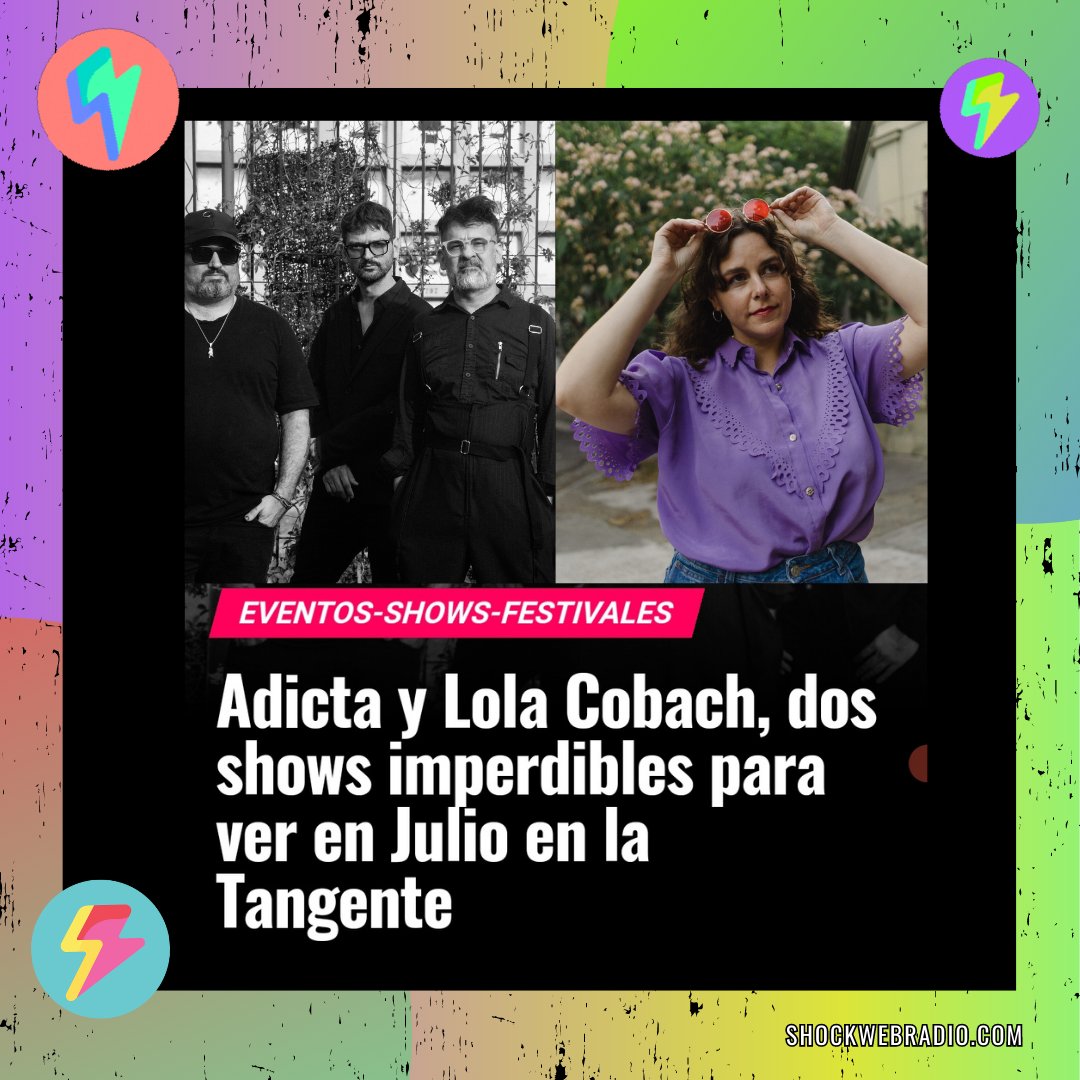 Este julio, la Tangente será testigo de dos shows que prometen electrizar tus noches. 🎸🎤 Adicta y Lola Cobach, un combo imperdible.
shockwebradio.com/eventos-shows-… 
#AdictaYLolaCobachEnLaTangente #ShowsImperdibles #musicaargentina #músicaargentina #latangente #shockwebradio⚡️