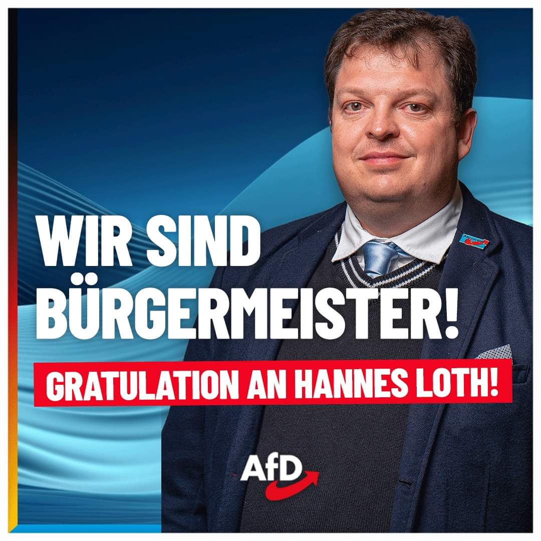 Erst Landrat, jetzt Bürgermeister. Glückwunsch, Hannes Loth! 💐 Das ist der AfD-'Doppelwumms'... 😎
