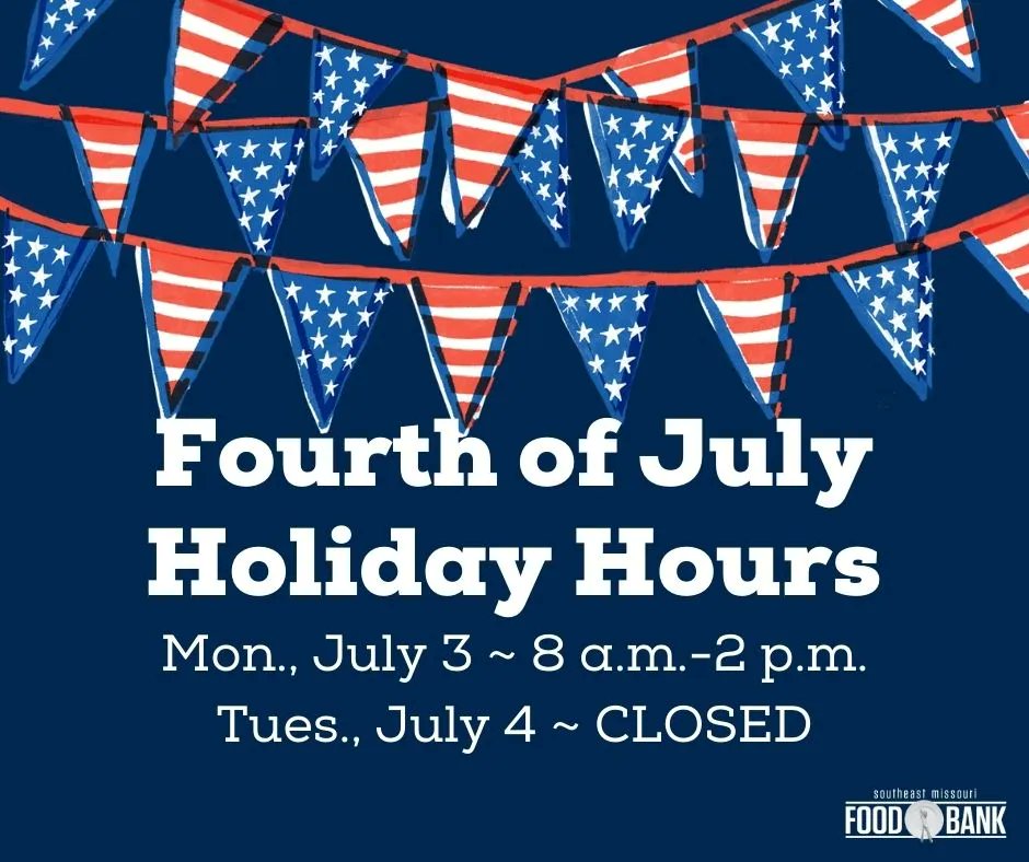 Southeast Missouri Food Bank will be closing at 2 p.m., Monday, July 3 and closed Tuesday, July 4, in observance of Independence Day.

If you need food assistance, you can visit our pantry locator at buff.ly/36Gupep 

Have a safe and happy holiday!