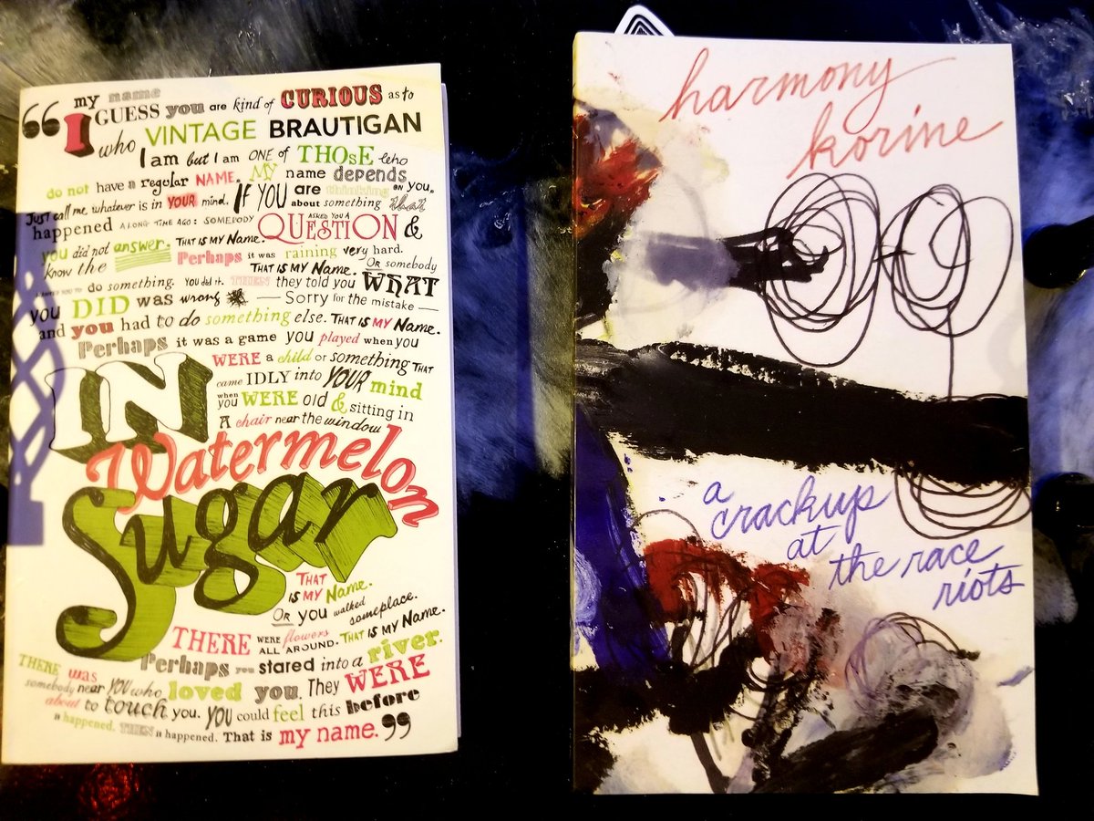 Two books you should absolutely have on the shelf.
Richard Brautigan's In watermelon sugar and Harmony Korine's A crack-up at the race riots.