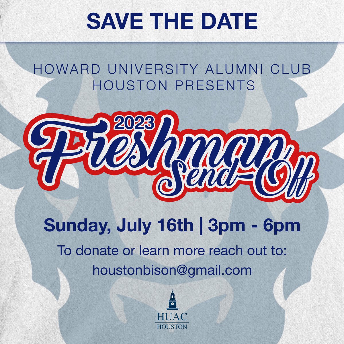 Save The Date! 🗓️ The HUAC Houston 2023 Freshman Send Off is around the corner. Mark your calendars and prepare for a future Bison affair ❤️💙 Houston Bison we need your support! Please reach out to houstonbison@gmail.com to see how you can help!