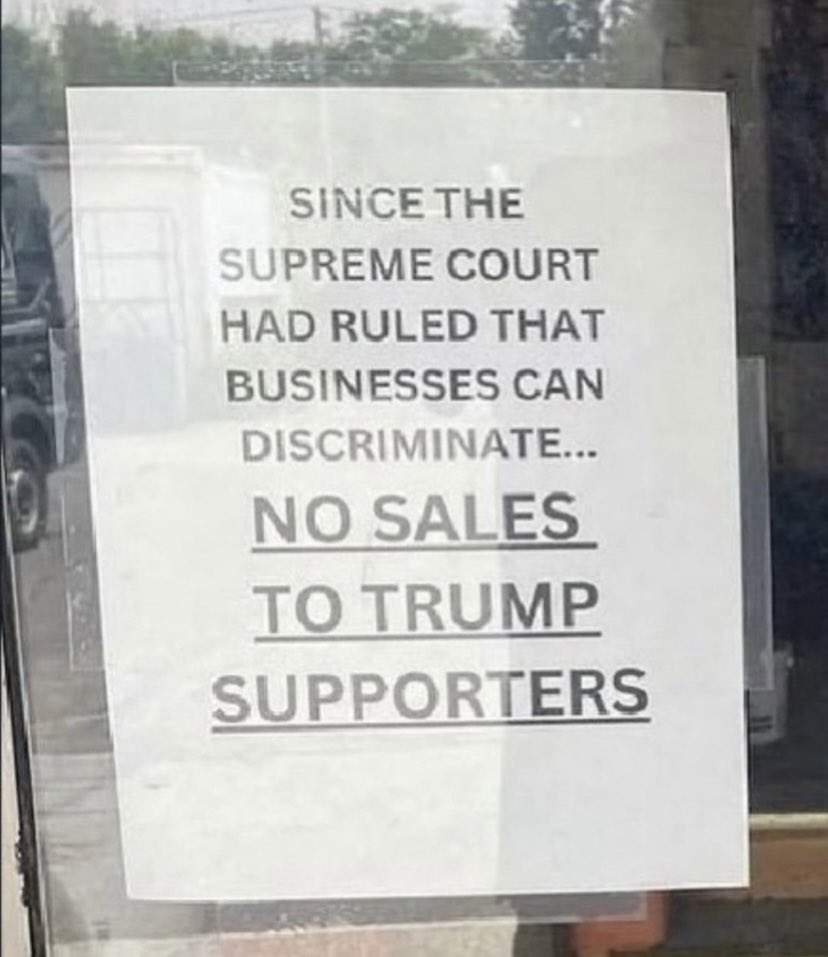Y or N - Do you agree with the SCOTUS ruling? ( they opened the door for “ open “ discrimination ) ie MAGA hat - NO service‼️