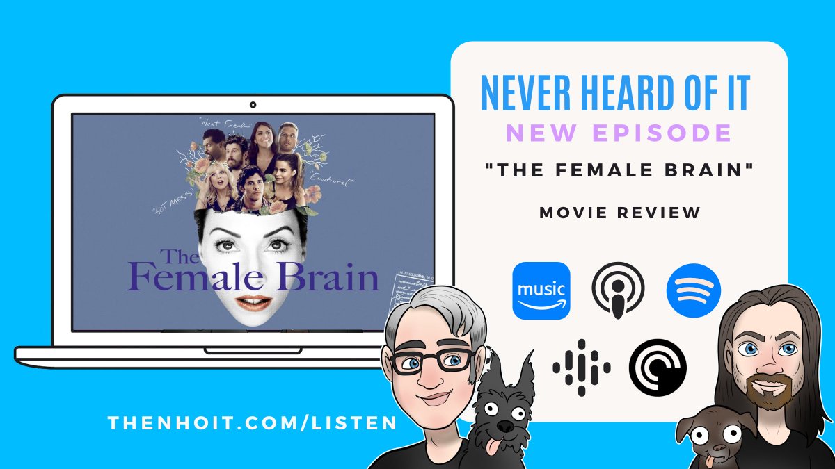A new episode from <a href="/TheNHOITPodcast/">Never Heard Of It</a> is here!

For the month of July, <a href="/TheMichaelFight/">Michael Cherniak</a> and Bri are diving into movies all written and/or directed by women! To kick it off, they're reviewing #TheFemaleBrain

Listen here: never-heard-of-it.captivate.fm/listen