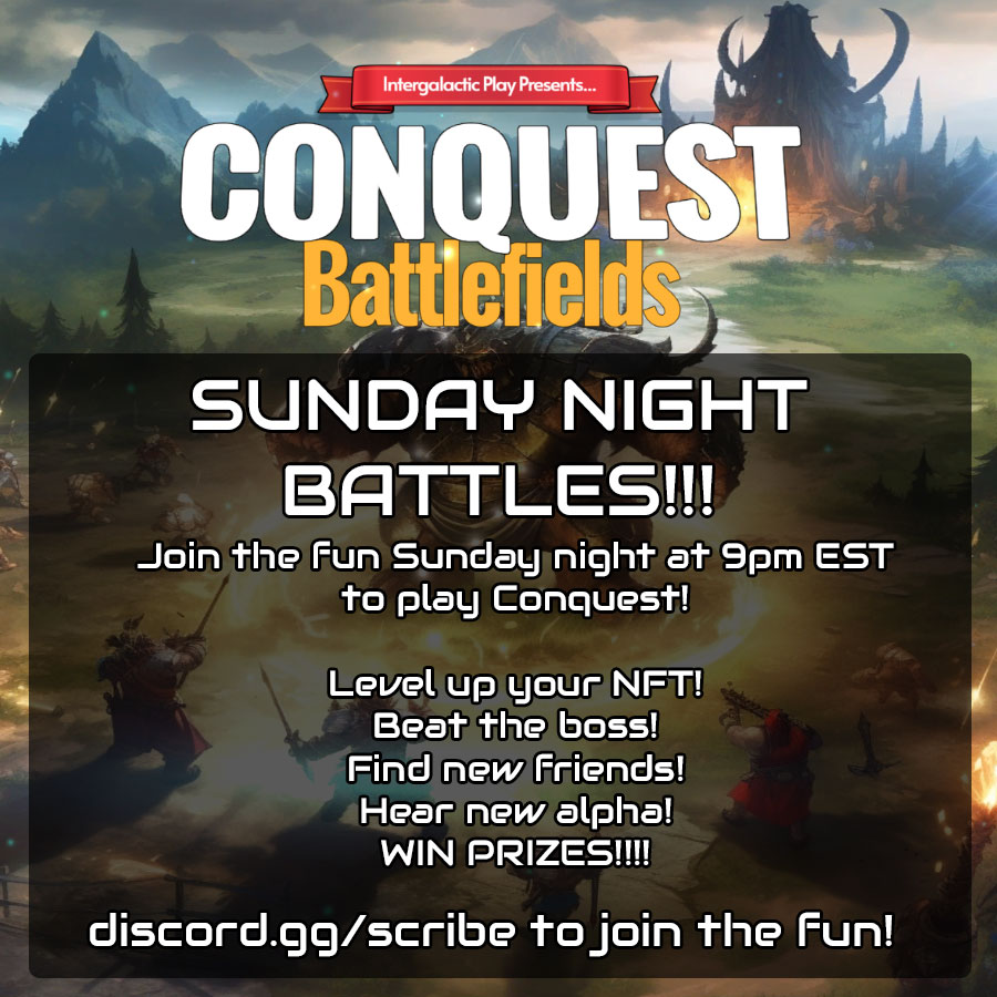 SUNDAY NIGHT BATTLES!!!

Join us to play Conquest in the Scribe discord tonight at 9pm EST!!!!

discord.gg/scribe
#discordgaming #Web3Gaming #NFTGaming