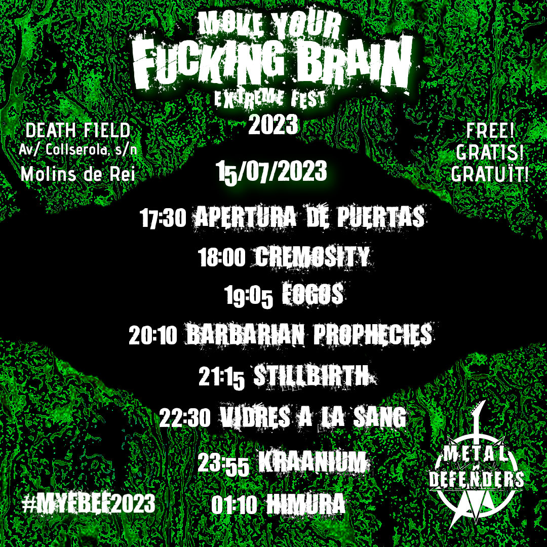 [CAT]

🗣 Disponibles els horaris del Move Your Fucking Brain Extreme Fest 2023 ⏱️🤘

[ESP]

🗣 Disponibles los horarios del #myfbef2023 ⏱️🤘

[ENG]

🗣 Available festival schedule ⏱️🤘

#myfbef #Kraanium #Stillbirth #VidresALaSang #BarbarianProphecies #Himura #Fogos #Cremosity