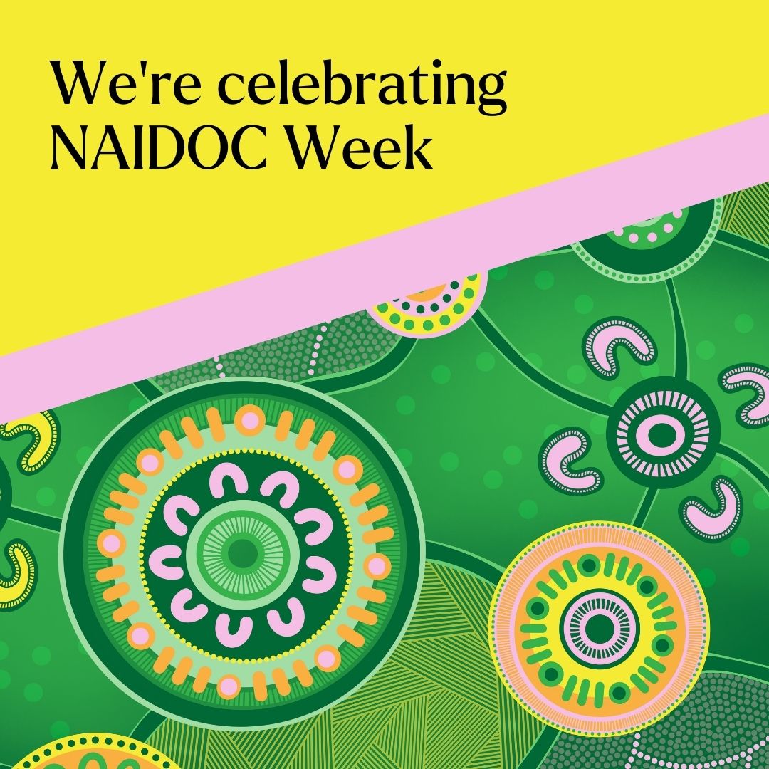 It’s NAIDOC Week, a time to celebrate and acknowledge the history, culture and achievements of Aboriginal and Torres Strait Islander peoples. The beautiful design (called 'Connected Communities') we’re using here was created for SGCH by First Nations creative, Alysha Menzel.