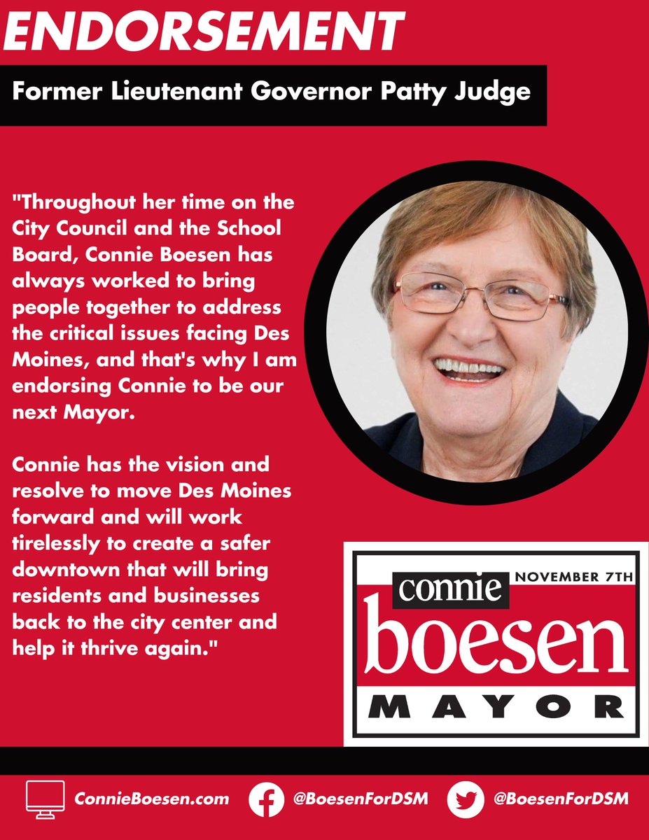 I am honored to announce that former Lieutenant Governor and Des Moines resident Patty Judge has endorsed my campaign to be the next Mayor of Des Moines.