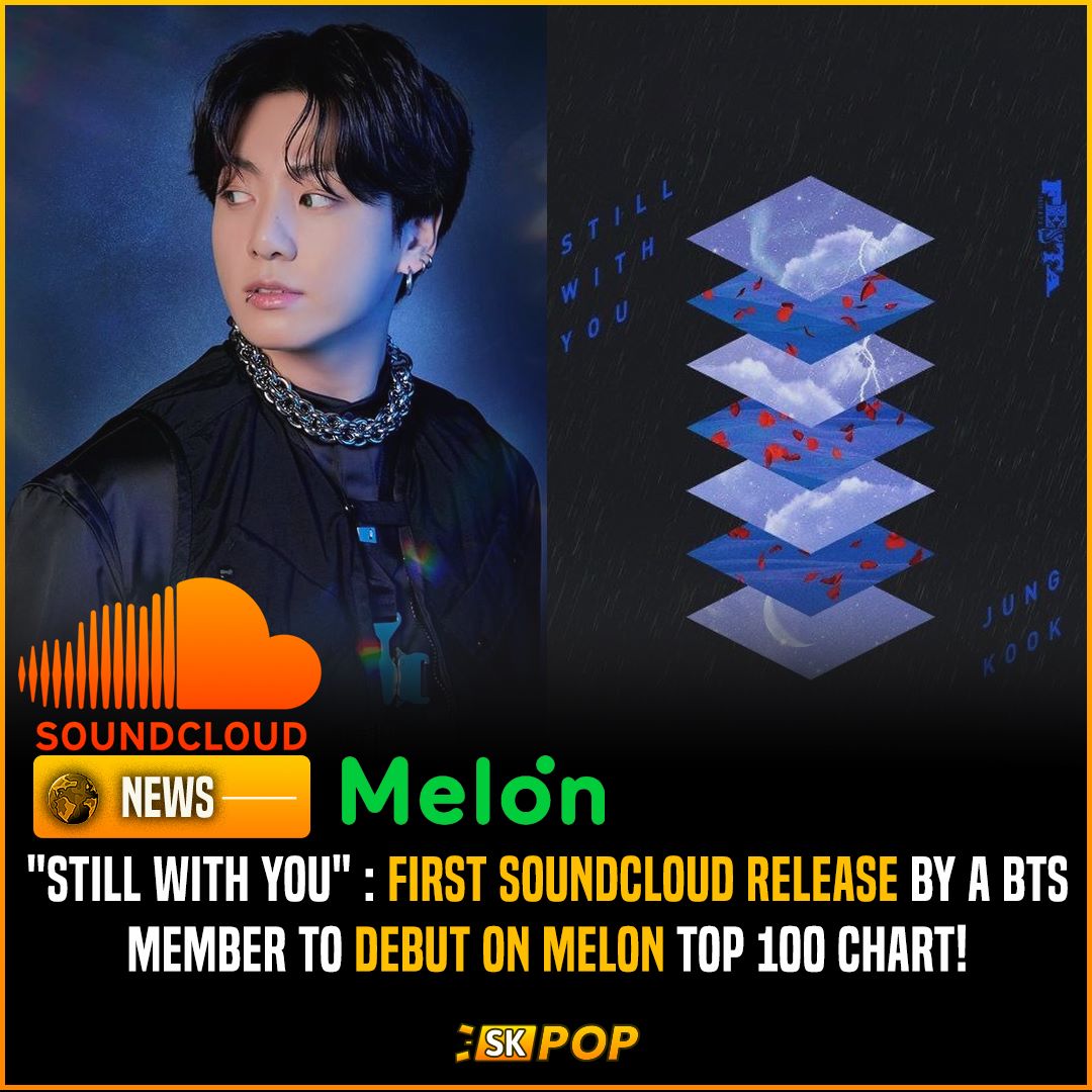 SKPopCulture's tweet photo. 📊🥇#JUNGKOOK sets a new record with "Still with You" as the FIRST #BTS member to debut on #MelOn Top 100 Chart at #74, with a SoundCloud release! 🔥💥
Congratulations Jungkook! 👏
#StillWithYou : https://t.co/yrZdnynX9h

#StillWithYouByJUNGKOOK #SEVENbyJUNGKOOK #JungkookIsComing #JungKook_Seven