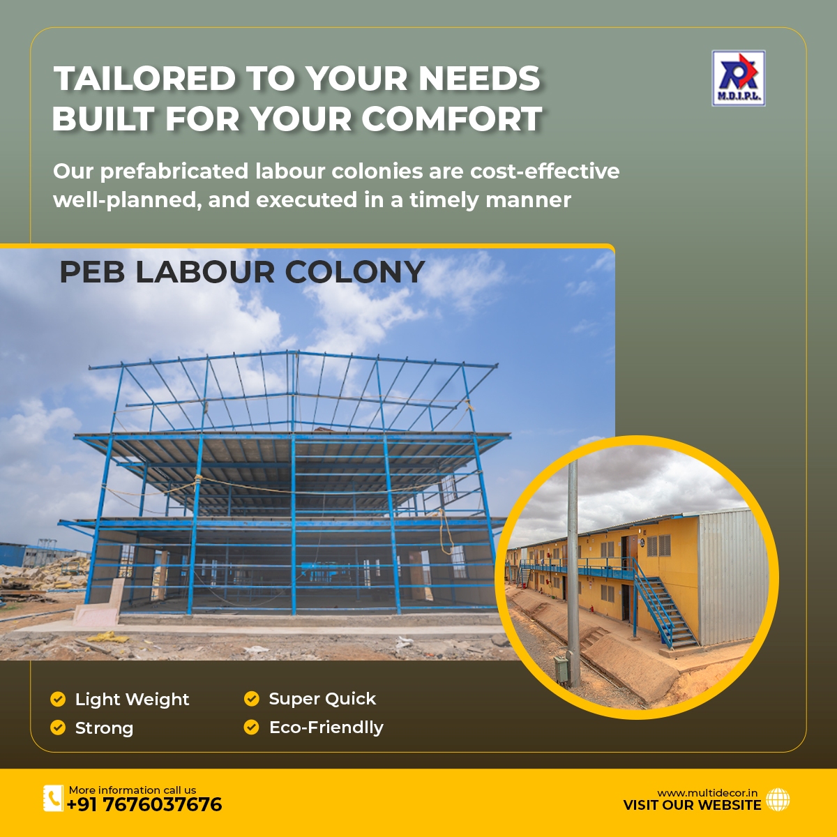 We offer Prefabricated Labour Colonies in accordance with the requirements of our clients. We tailor the Prefabricated Labour Colony work to the needs of our customers.

Contact us at: +91-7676 03 7676

#PEBconstruction #modularsolutions #MultiDecor