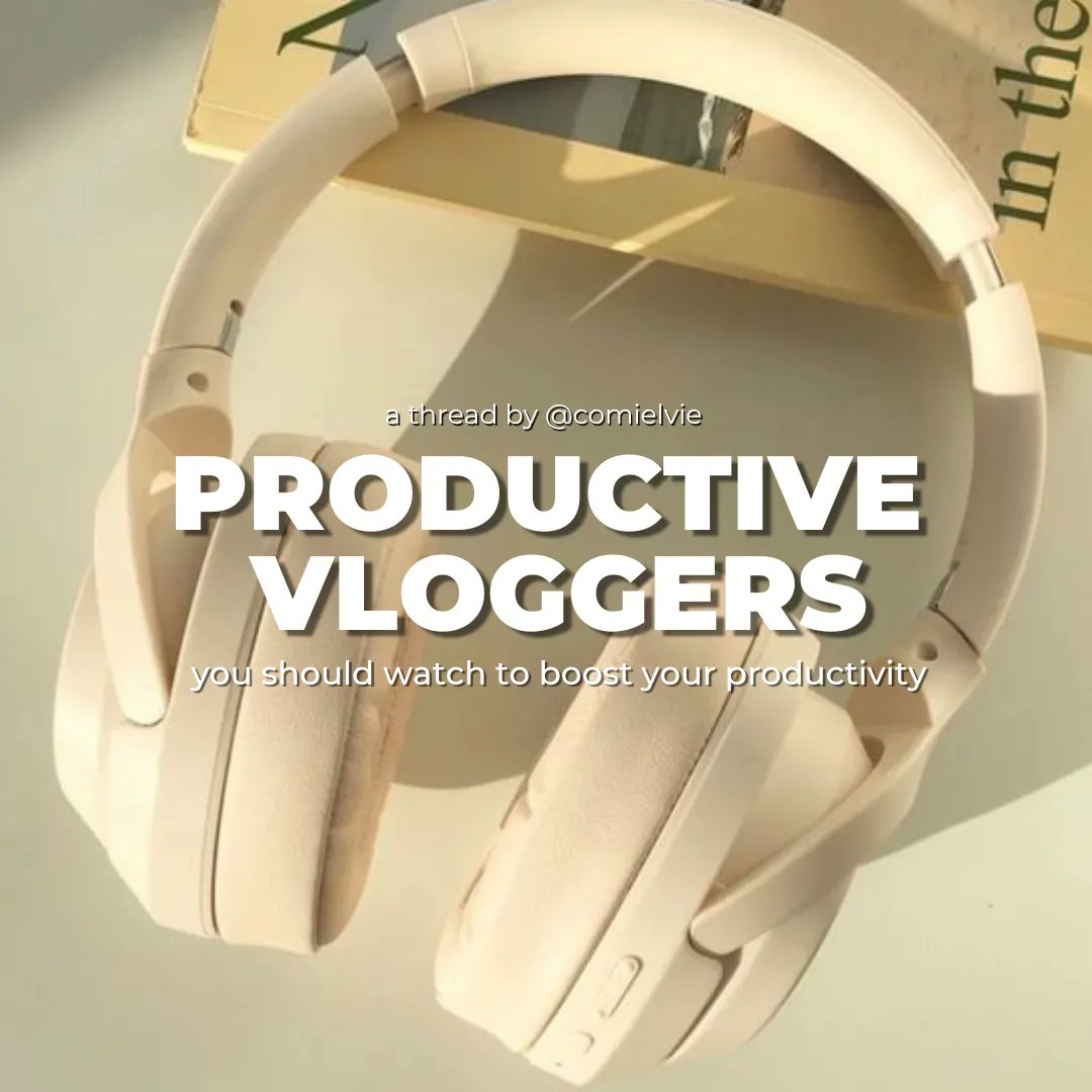 PRODUCTIVE VLOGGERS YOU SHOULD WATCH 

- a #studytwt thread