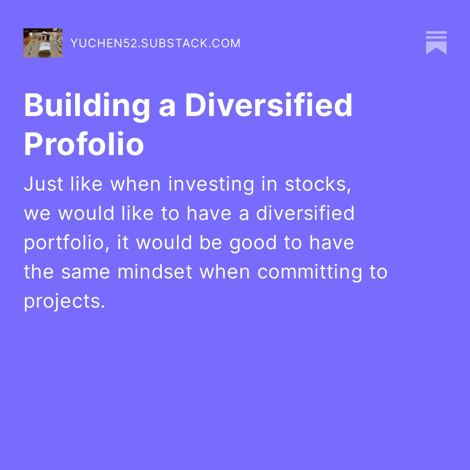 yzhong52's tweet photo. Building a Diversified Profolio

Just like when investing in stocks, we would like  to have a diversified portfolio, it would be good to have the same mindset when committing to projects. 

https://t.co/OxnryaKGbY https://t.co/z14QErEItL
