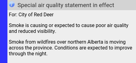 Sun 21:00: Special air quality statement in effect: Sun 20:18 to Mon 07:59. reddeer.weatherstats.ca/alerts.html