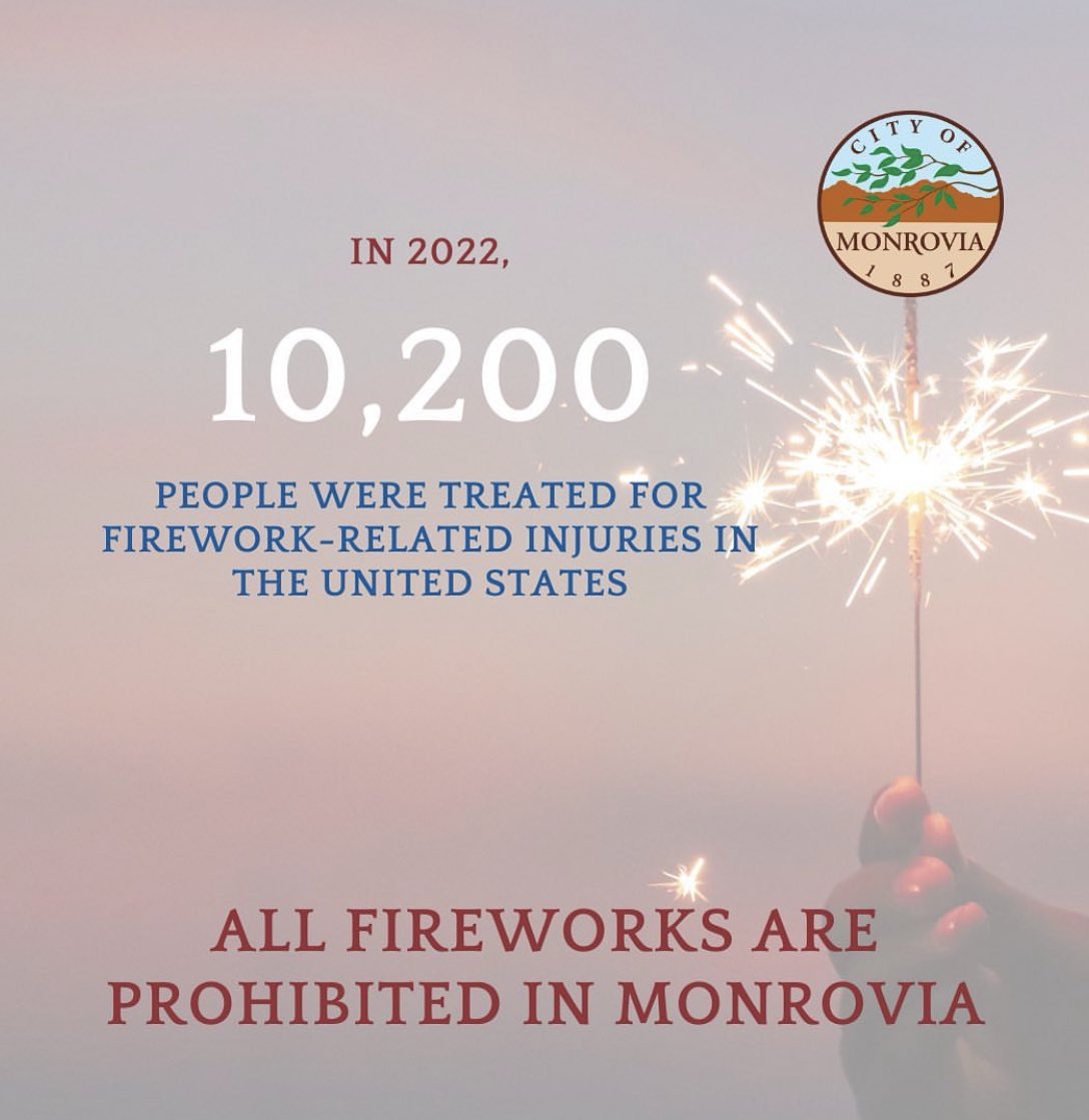 Stay safe as you partake in all the 4th of July activities. The sale, possession, or discharge of all fireworks, including “Safe and Sane,” is prohibited in Monrovia. Join us this Tuesday, July 4, at 7 p.m., at Library Park to enjoy a safe 4th of July Concert & Fireworks Show.