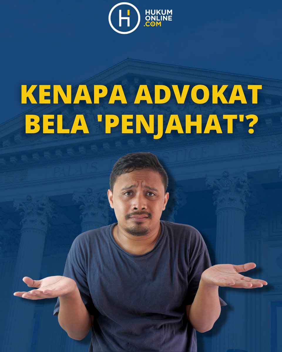 HukumOnline's tweet photo. "Kenapa sih advokat masih membela “penjahat”? Padahal, di berita-berita udah jelas kalau dia “salah”?"

Ini alasannya.