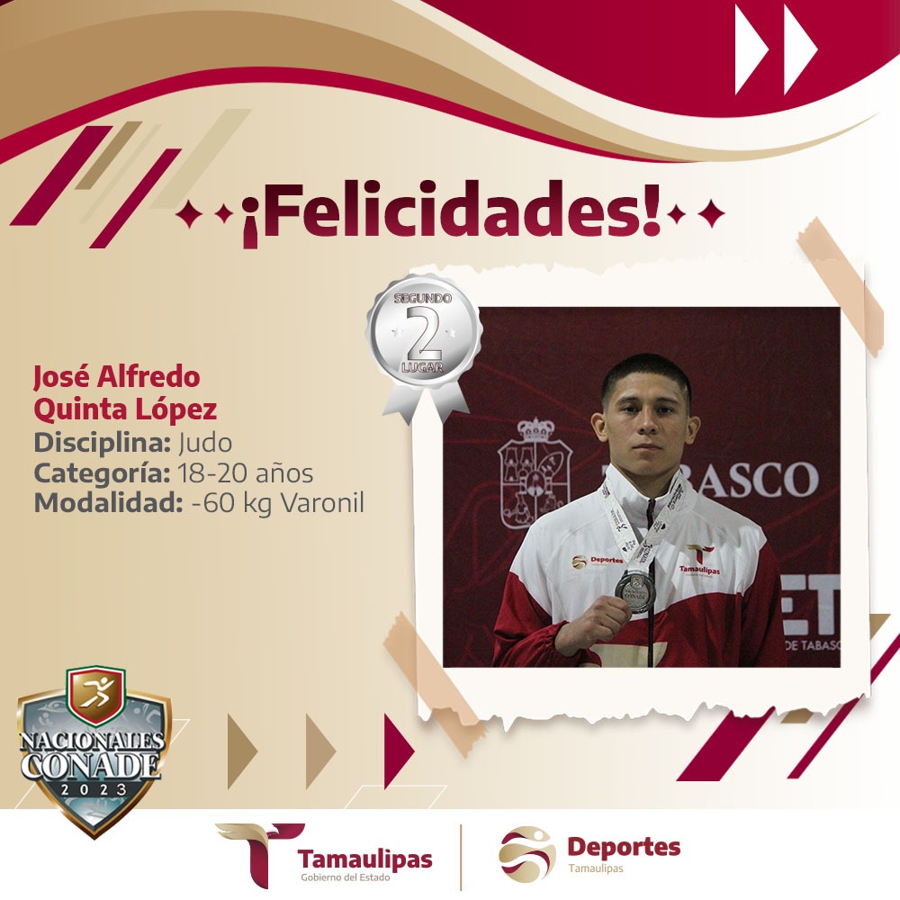 Plata para Tamaulipas con Judo 

El judoka tamaulipeco José Alfredo Quinta López de la Categoría 18-20 años Modalidad -60 kg Varonil, se llevó la medalla de plata en su competencia de los #NacionalesCONADE2023 en #Villahermosa, #Tabasco. 

¡Enhorabuena!
