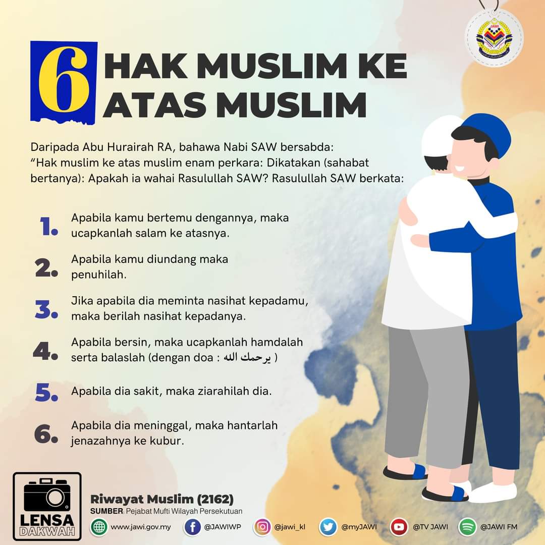 6 Hak Muslim Ke Atas Muslim:

1️⃣ Apabila kamu bertemu dengannya, maka ucapkanlah salam ke atasnya.

2️⃣ Apabila kamu diundang maka penuhilah.

3️⃣ Apabila dia meminta nasihat kepadamu, maka berilah nasihat kepadanya.