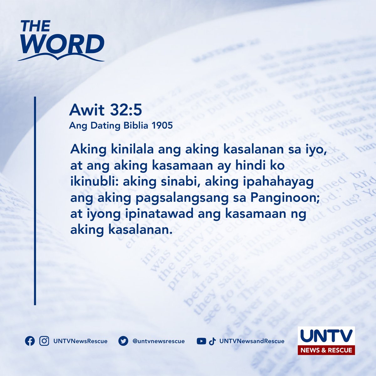 UNTVNewsRescue's tweet photo. THE WORD | Awit 32:5 (ADB 1905) — July 19, 2023

Aking kinilala ang aking kasalanan sa iyo, at ang aking kasamaan ay hindi ko ikinubli: aking sinabi, aking ipahahayag ang aking pagsalangsang sa Panginoon; at iyong ipinatawad ang kasamaan ng aking kasalanan. https://t.co/iQiTcV55uJ
