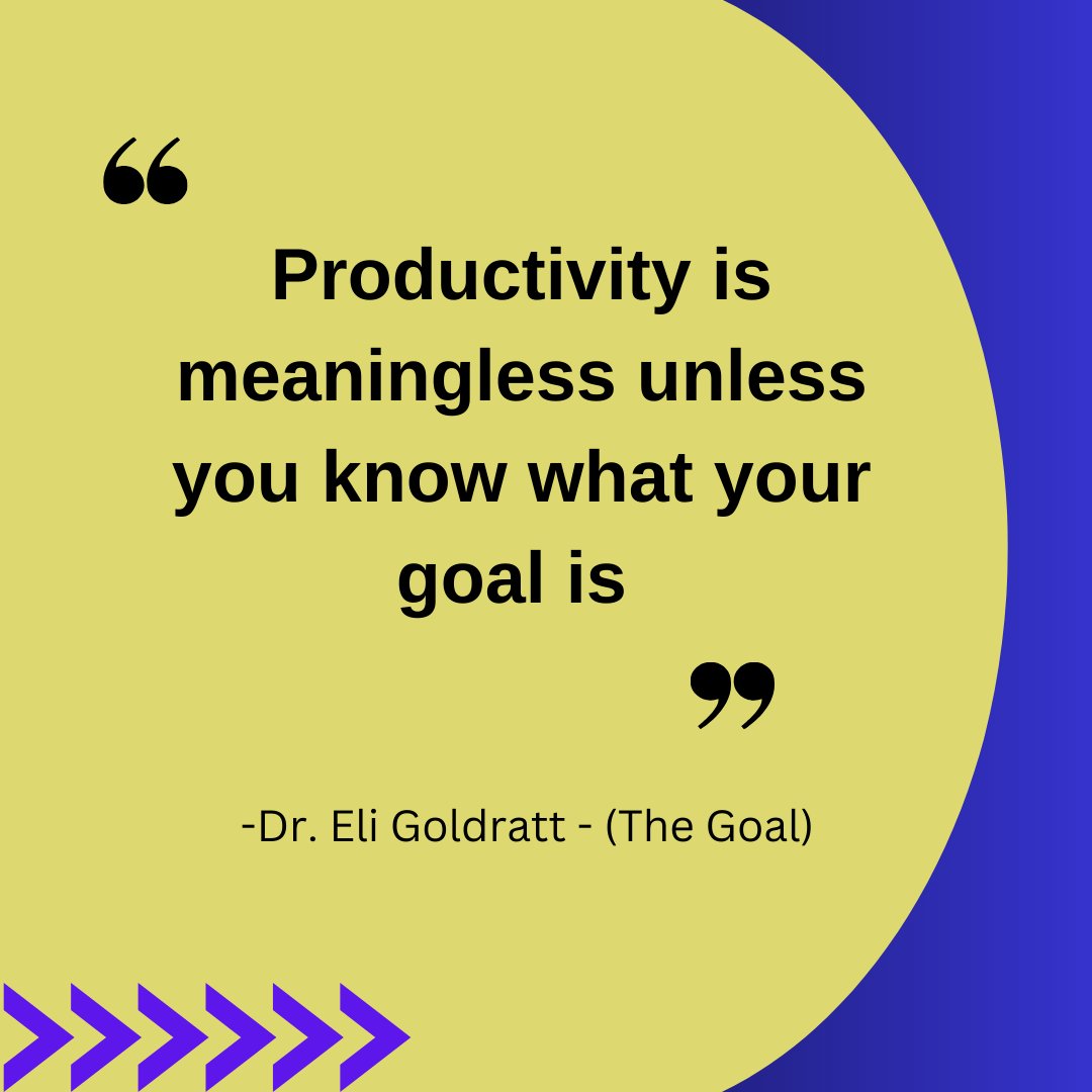 "Productivity is meaningless unless you know what your goal is"