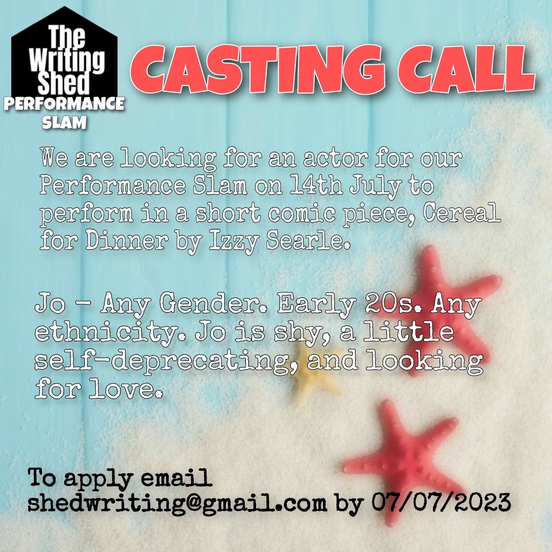 ShedWriting's tweet photo. π’ Casting call for our Performance Slam on 14th July to perform in a short comic piece, Cereal for Dinner by Izzy Searle.
For consideration, please get in touch: Shedwriting@gmail.com
#actors
#castingcall
#performanceslam https://t.co/GJabjbytRO